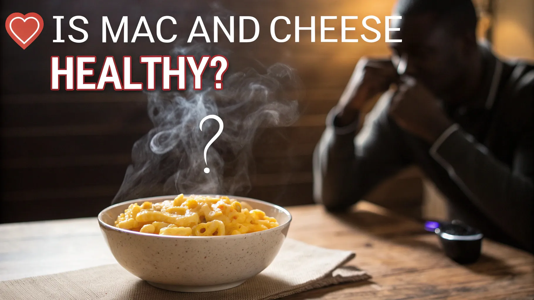 Is Mac and Cheese Healthy